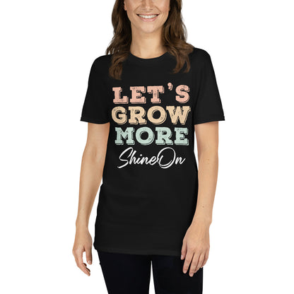 Let's Grow More ShineOn Unisex T-Shirt